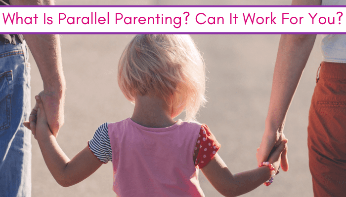 What is Parallel Parenting? And Can it Work for you?