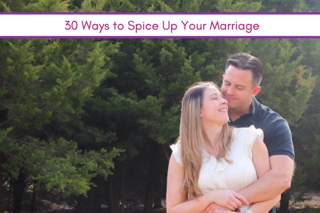 30 Ways To Spice Up Your Marriage 7751