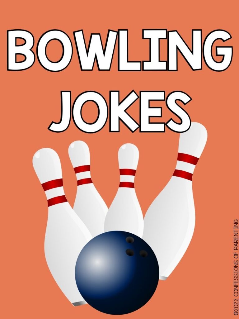 Bowling ball and 4 pins on an orange background with white text that days "bowling jokes"