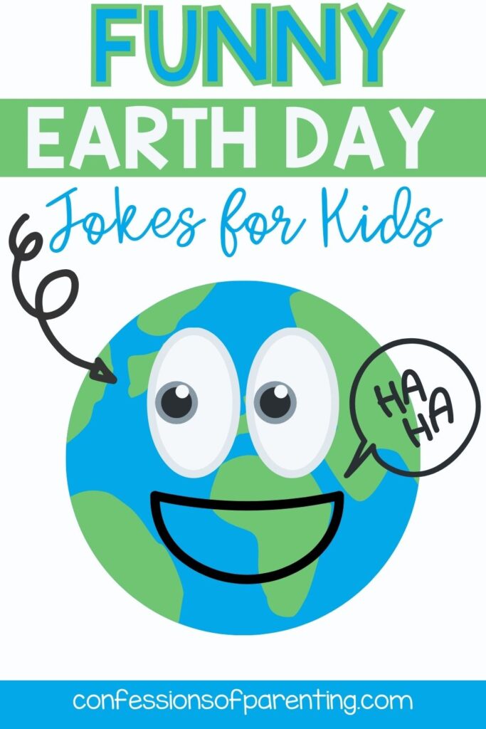 Pinterest image: Earth Day Jokes for Kids. Earth with eyes laughing