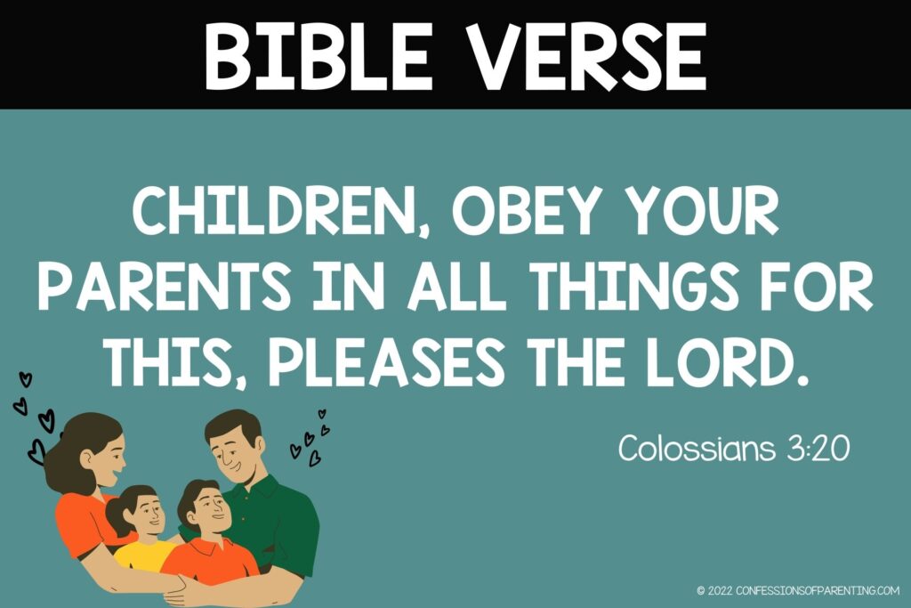 BIble Verse for Kids: Children, obey your parents in all things for this, Pleases the Lord. Colossians 3:20 on a green background