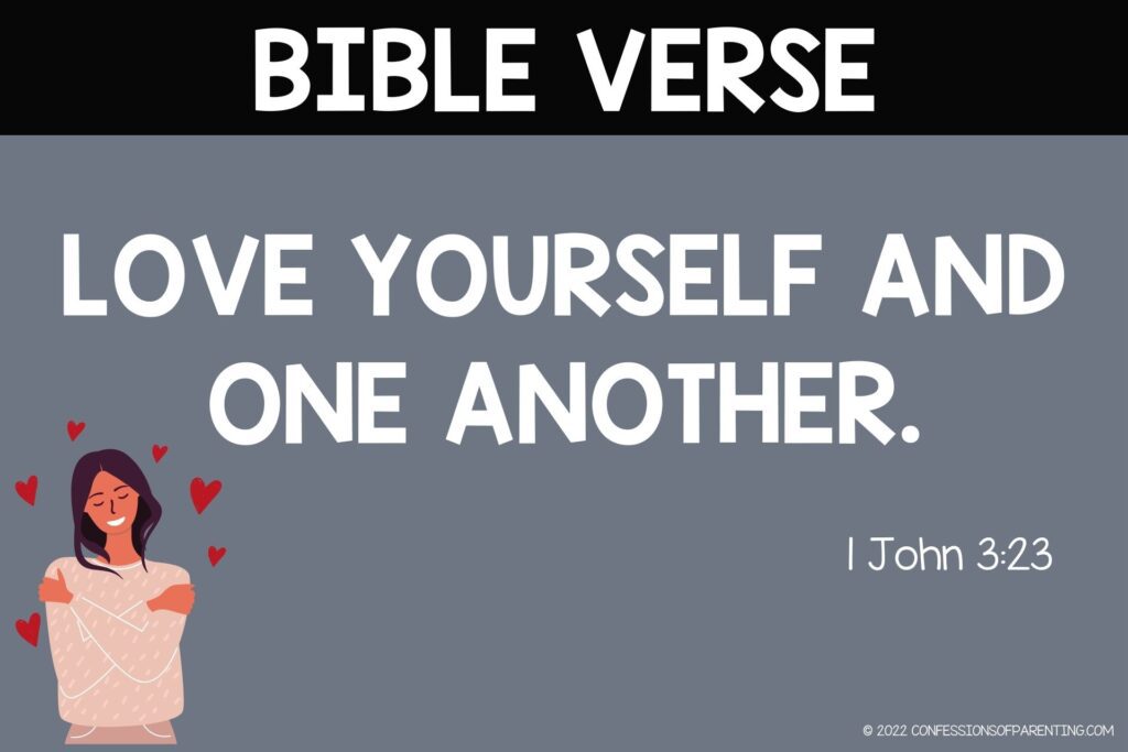 Bible Verse for Kids: Love yourself and one another. 1 John 3:23 on a gray background
