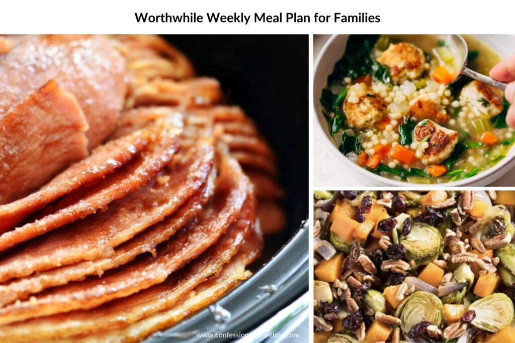 Worthwhile Weekly Meal Plan for Families (Happy Holidays!)