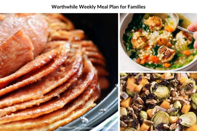 Worthwhile Weekly Meal Plan for Families (Happy Holidays!)