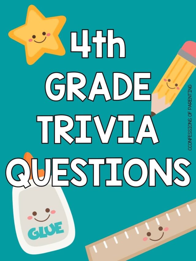 50 Fascinating 4th Grade Trivia Questions Confessions Of Parenting 