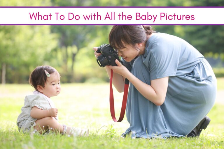 feature image: What To Do with All the Baby Pictures You’re Taking
