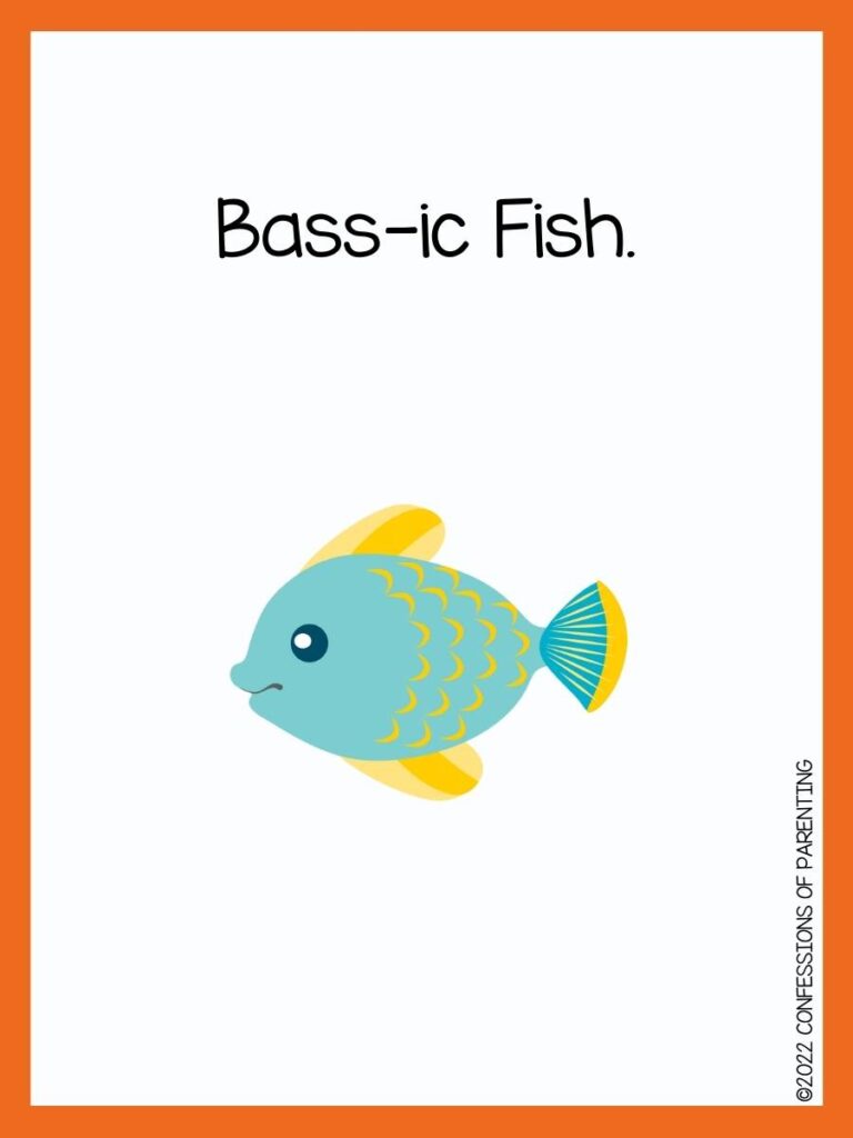 fish pun with blue/green fish and orange border 