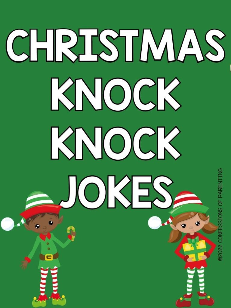 Pin image: green background, white letters say christmas knock knock jokes. boy elf holding a candy cane and girl elf holding a present