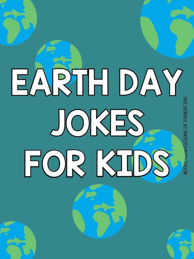 Pin image: 7 Earth pieces on teal  background with white text that says Earth Day jokes for kids