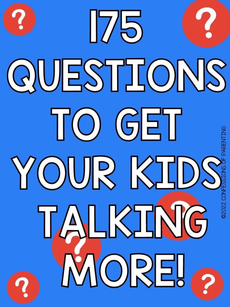 Questions to ask your kids with blue background and red question marks.