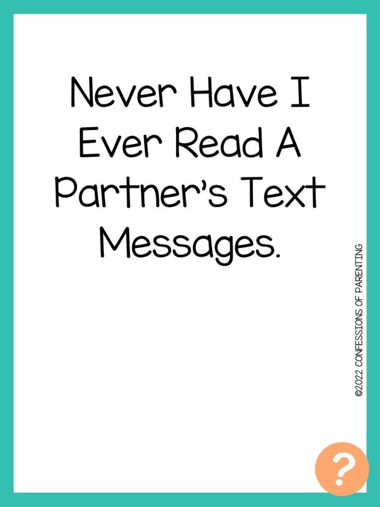 1000 Never have I ever questions on white background, turquoise border, and light orange question marks.