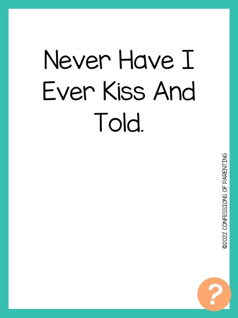 1000 Never have I ever questions on white background, turquoise border, and light orange question marks.