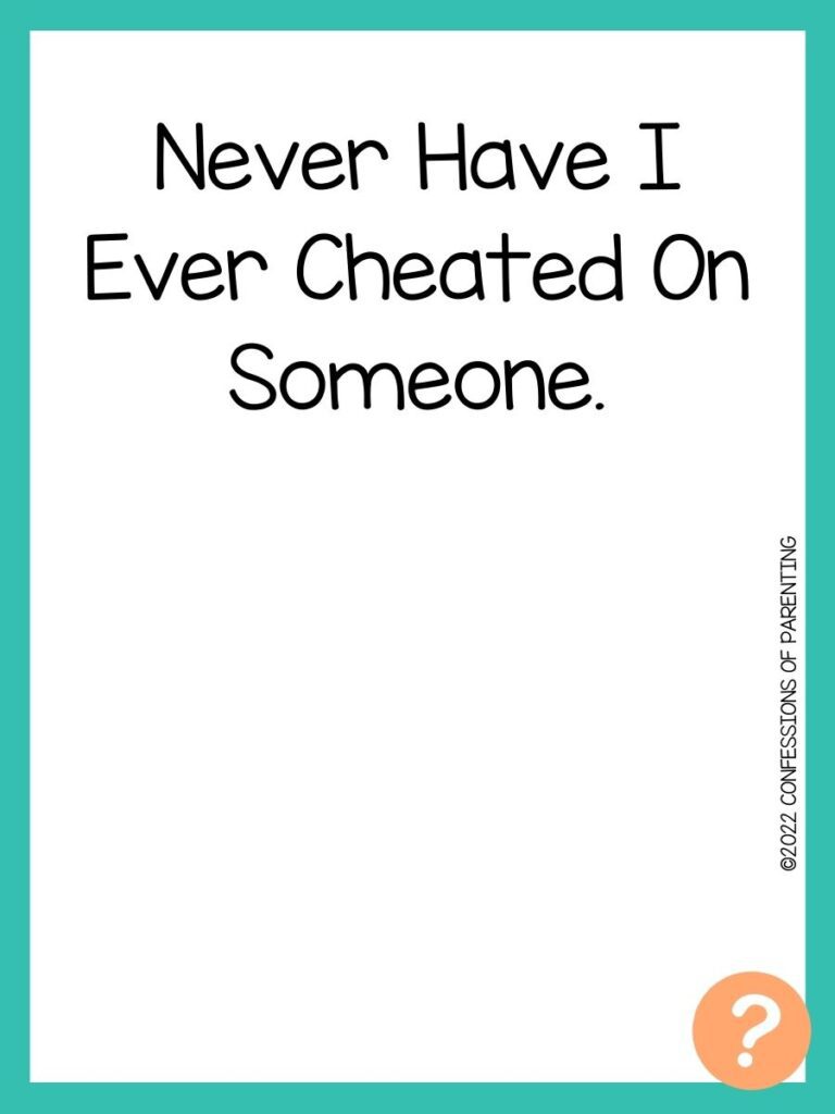 1000 Never have I ever questions on white background, turquoise border, and light orange question marks.