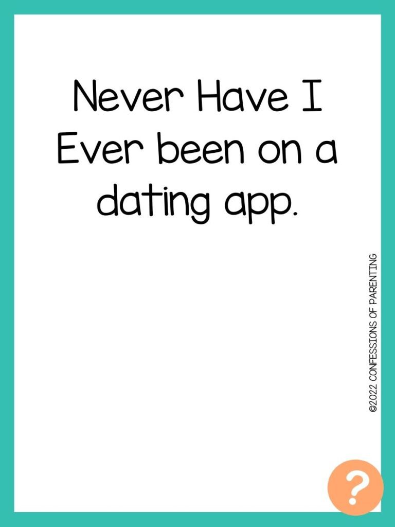 1000 Never have I ever questions on white background, turquoise border, and light orange question marks.