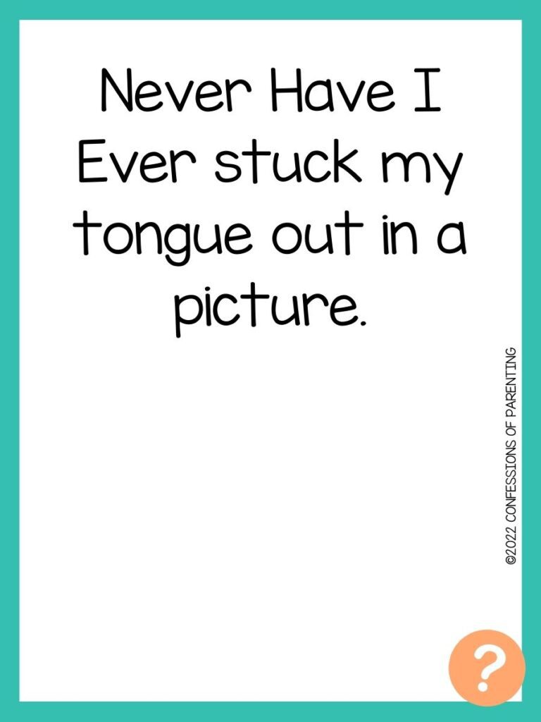 1000 Never have I ever questions on white background, turquoise border, and light orange question marks.