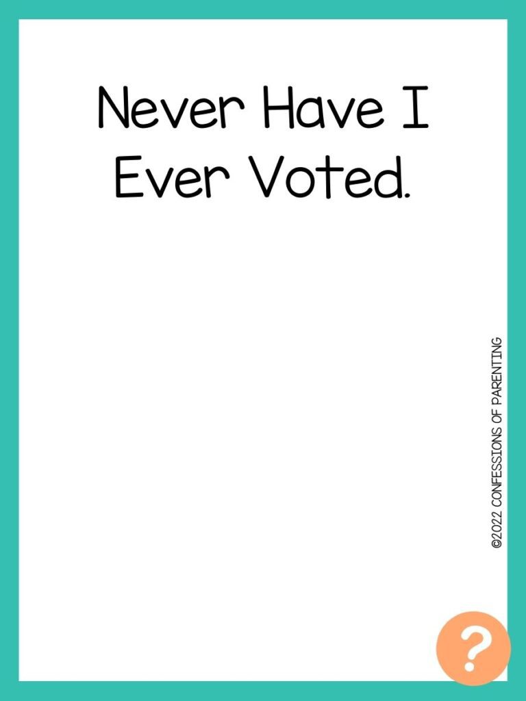 1000 Never have I ever questions on white background, turquoise border, and light orange question marks.