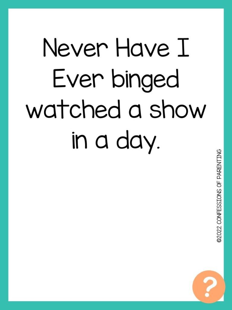 1000 Never have I ever questions on white background, turquoise border, and light orange question marks.