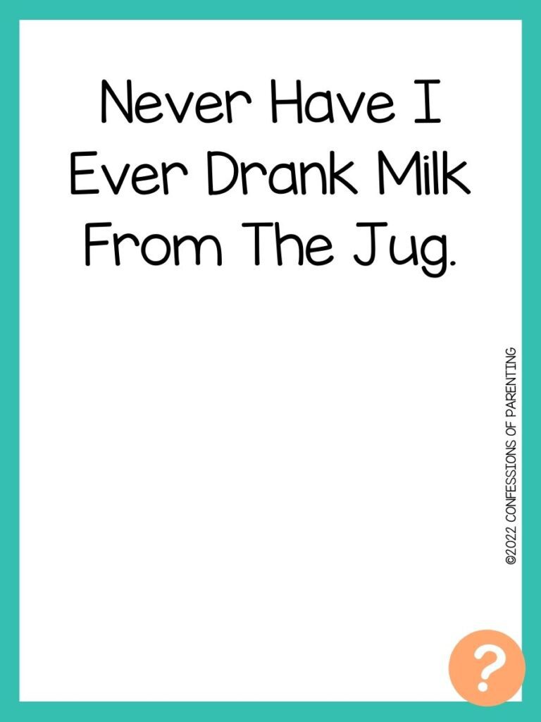 1000 Never have I ever questions on white background, turquoise border, and light orange question marks.