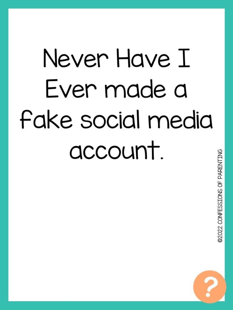 1000 Never have I ever questions on white background, turquoise border, and light orange question marks.