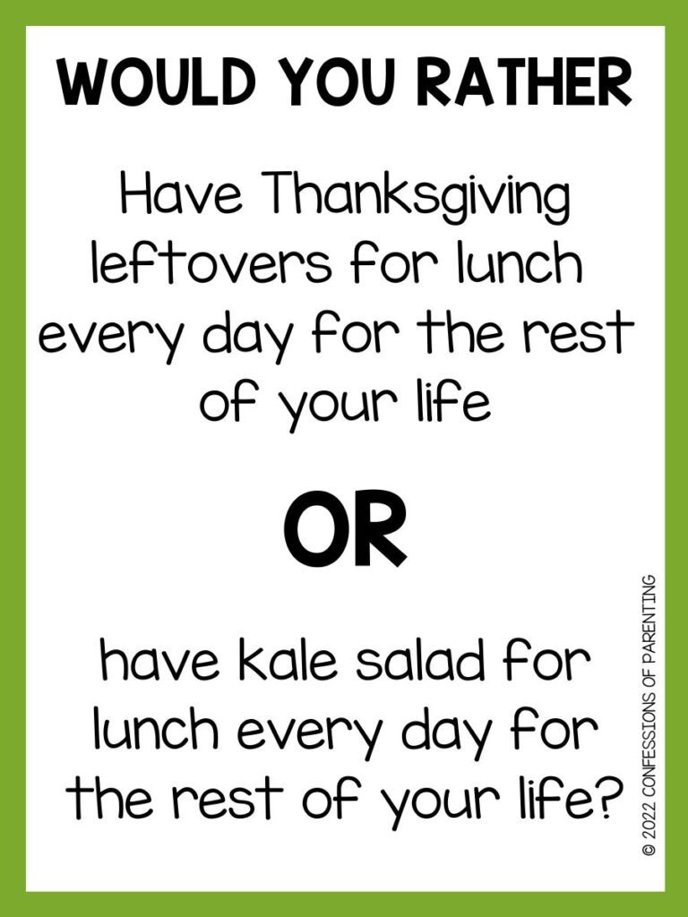 100 Thanksgiving Would You Rather Questions – MicheleTripple