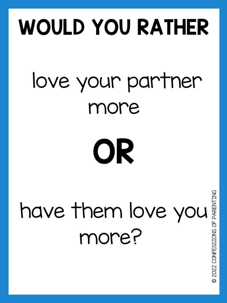 white background with blue border and black writing saying would you rather question