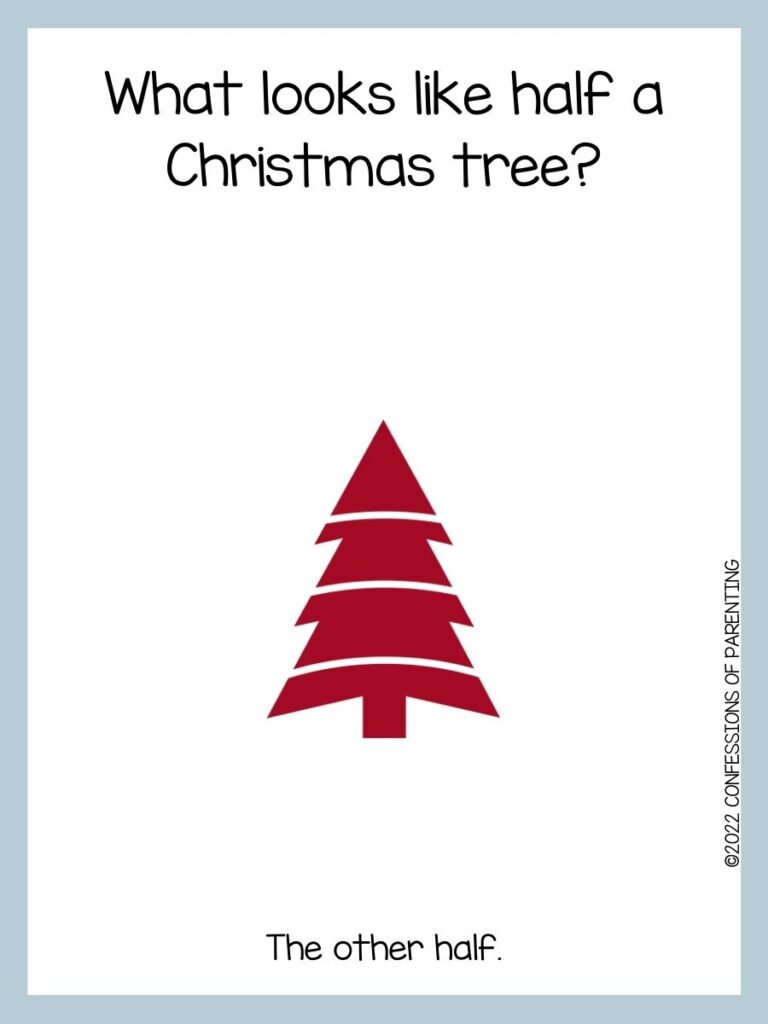 White background with blue border; red  christmas tree with 3 white stripes; Christmas tree joke
