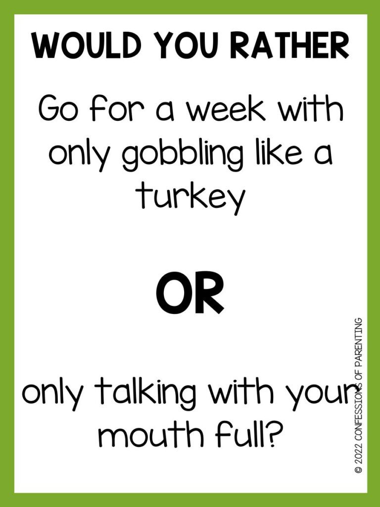 100 Thanksgiving Would You Rather Questions – MicheleTripple