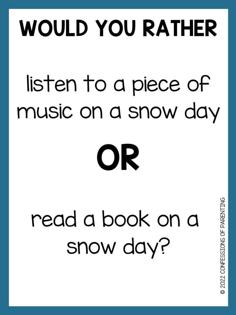 87 Fun Winter Would You Rather Questions For Kids