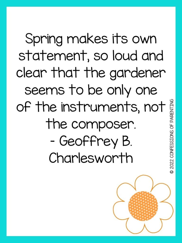 White background with turquoise border, black lettering spelling out spring sayings. Orange flower at bottom