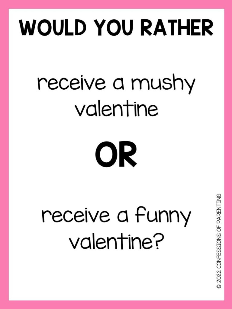 White background with pink border; black writing telling valentines day would you rather questions