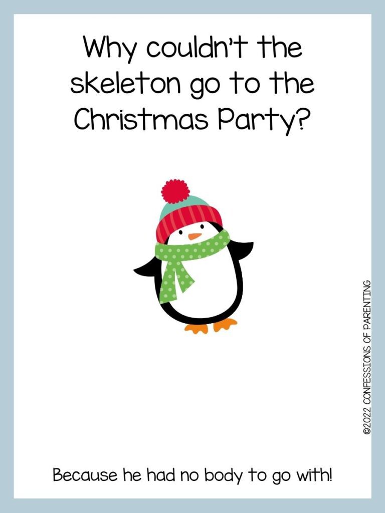 White background with blue border; black lettering with Christmas joke. Black and white penguin with green scarf and red and green hat