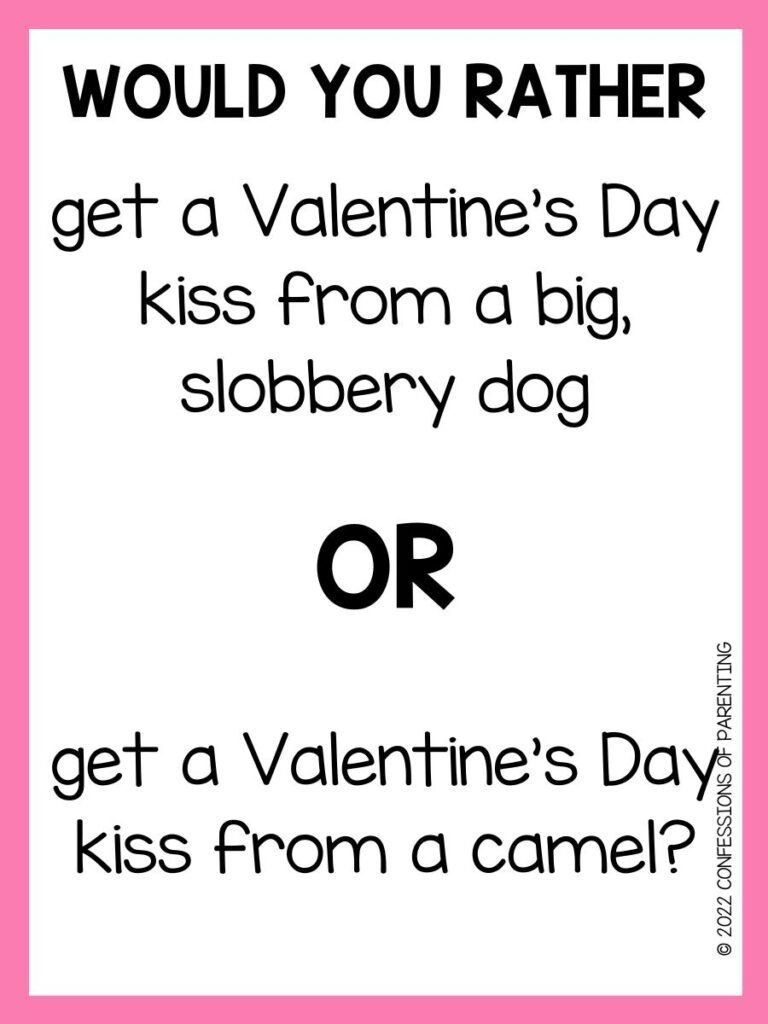 White background with pink border; black writing telling valentines day would you rather questions
