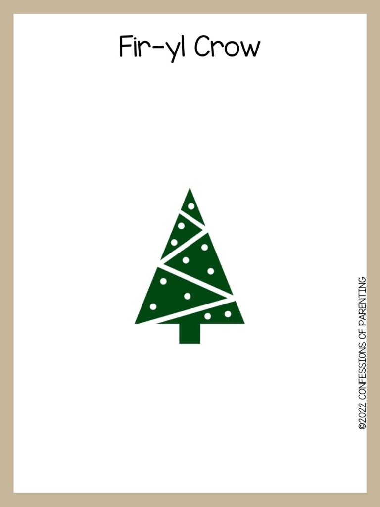 Nền trắng viền nâu; chữ màu đen nói chơi chữ cây thông Noel và cây thông Noel màu xanh lá cây