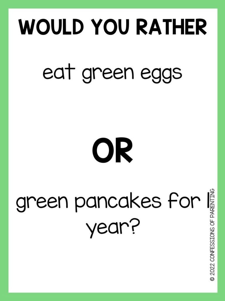 White background with green border; black lettering: St. Patrick's Day would you rather question