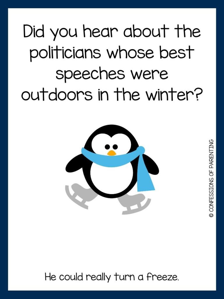 White background with blue border. Black and white penguin with blue scarf and ice skates Black lettering saying winter joke.