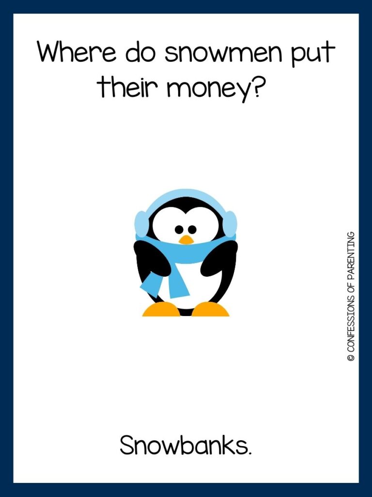 White background with blue border. Black and white penguin with blue scarf and earmuffs. Black lettering saying winter joke.