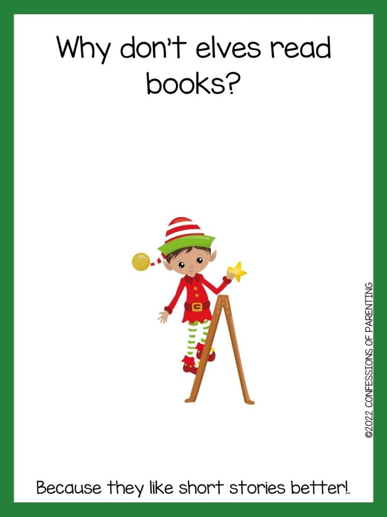White background with green border, black words telling elf jokes. Elf with red and green hat and coat standing on ladder
