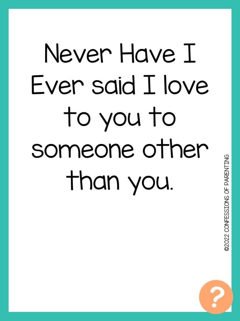 1000 Never have I ever questions on white background, turquoise border, and light orange question marks.