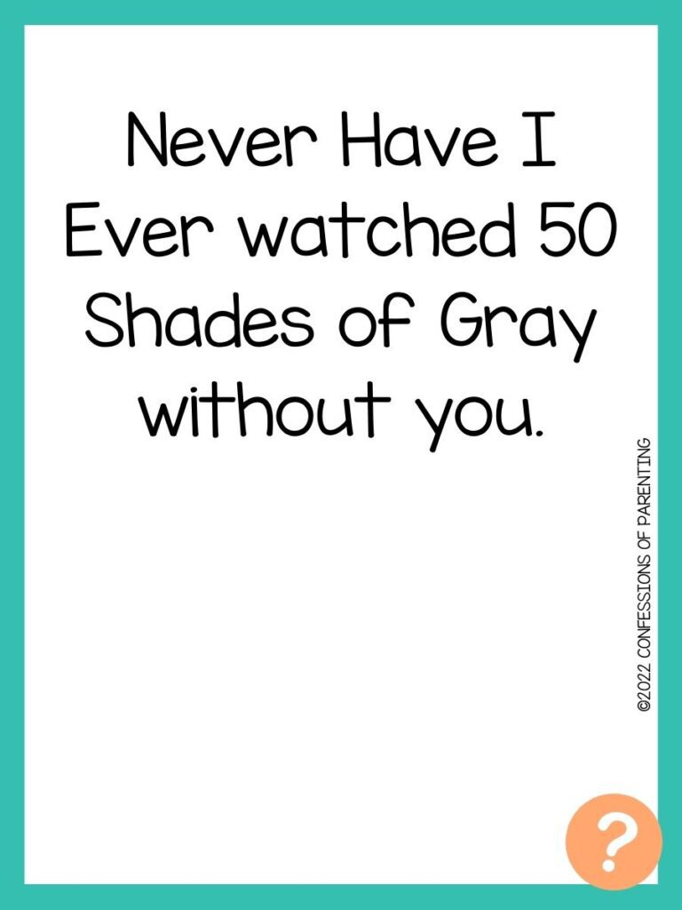 1000 Never have I ever questions on white background, turquoise border, and light orange question marks.