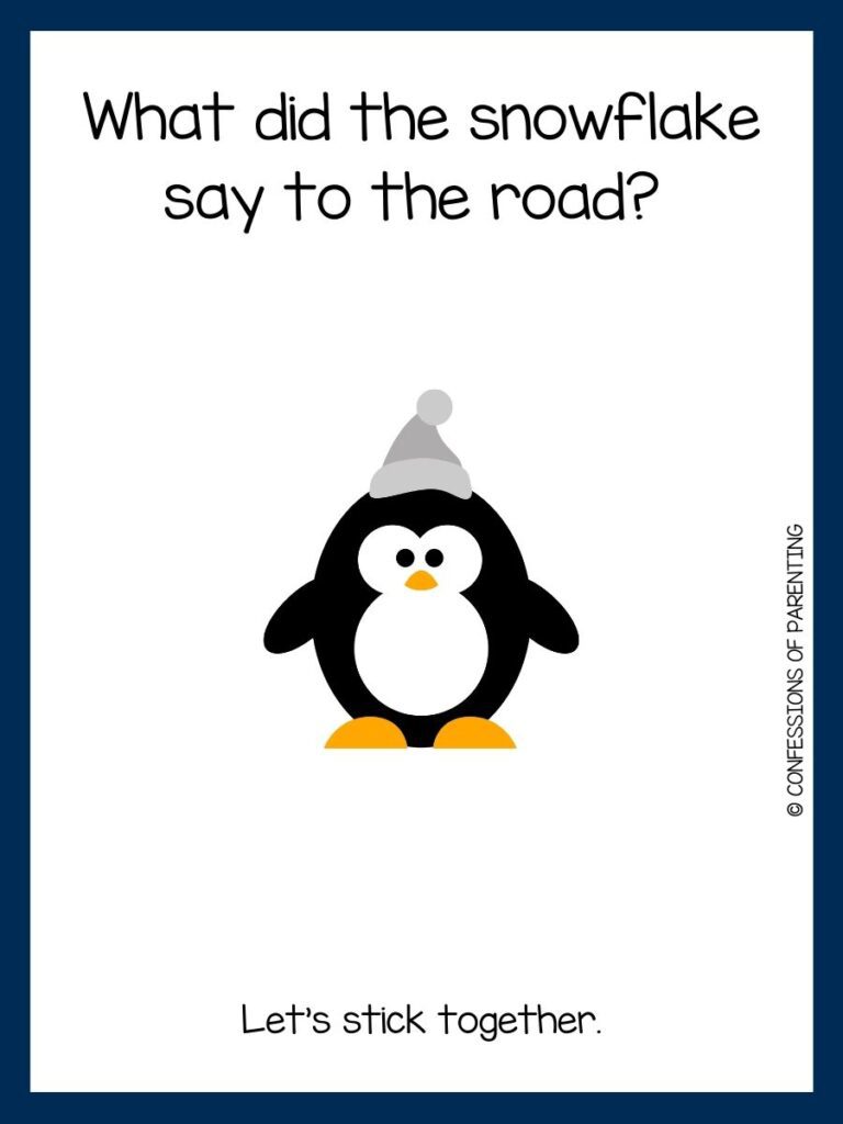 White background with blue border. Black and white penguin with grey hat. Black lettering saying winter joke.