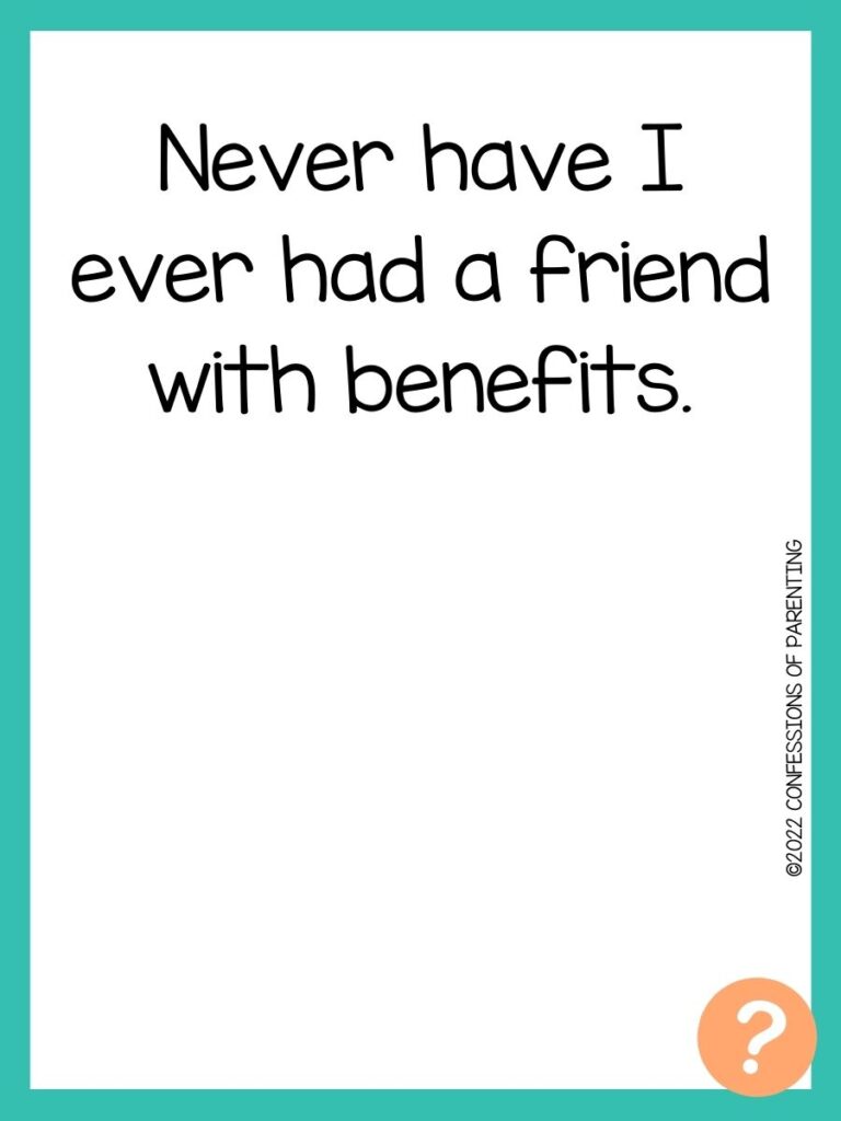 1000 Never have I ever questions on white background, turquoise border, and light orange question marks.