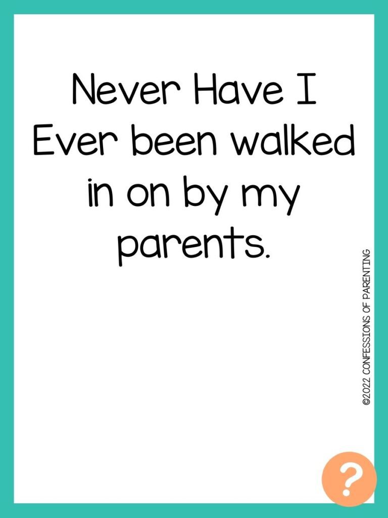 1000 Never have I ever questions on white background, turquoise border, and light orange question marks.