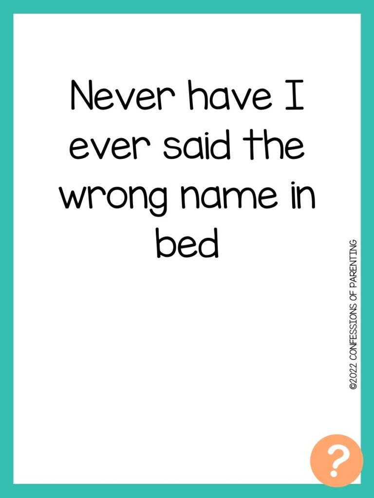 1000 Never have I ever questions on white background, turquoise border, and light orange question marks.