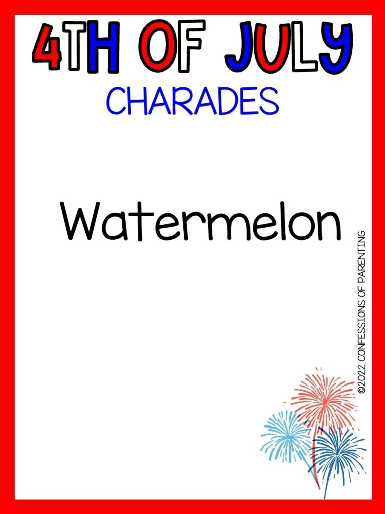 4th of July charades title in red, white and blue with charades idea and image of fireworks on white background with red border 