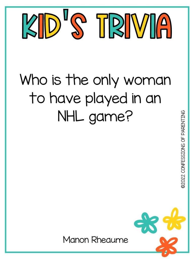 White background with turquoise border; colorful letters that say kid's trivia. Three flower, turquoise, yellow, and orange