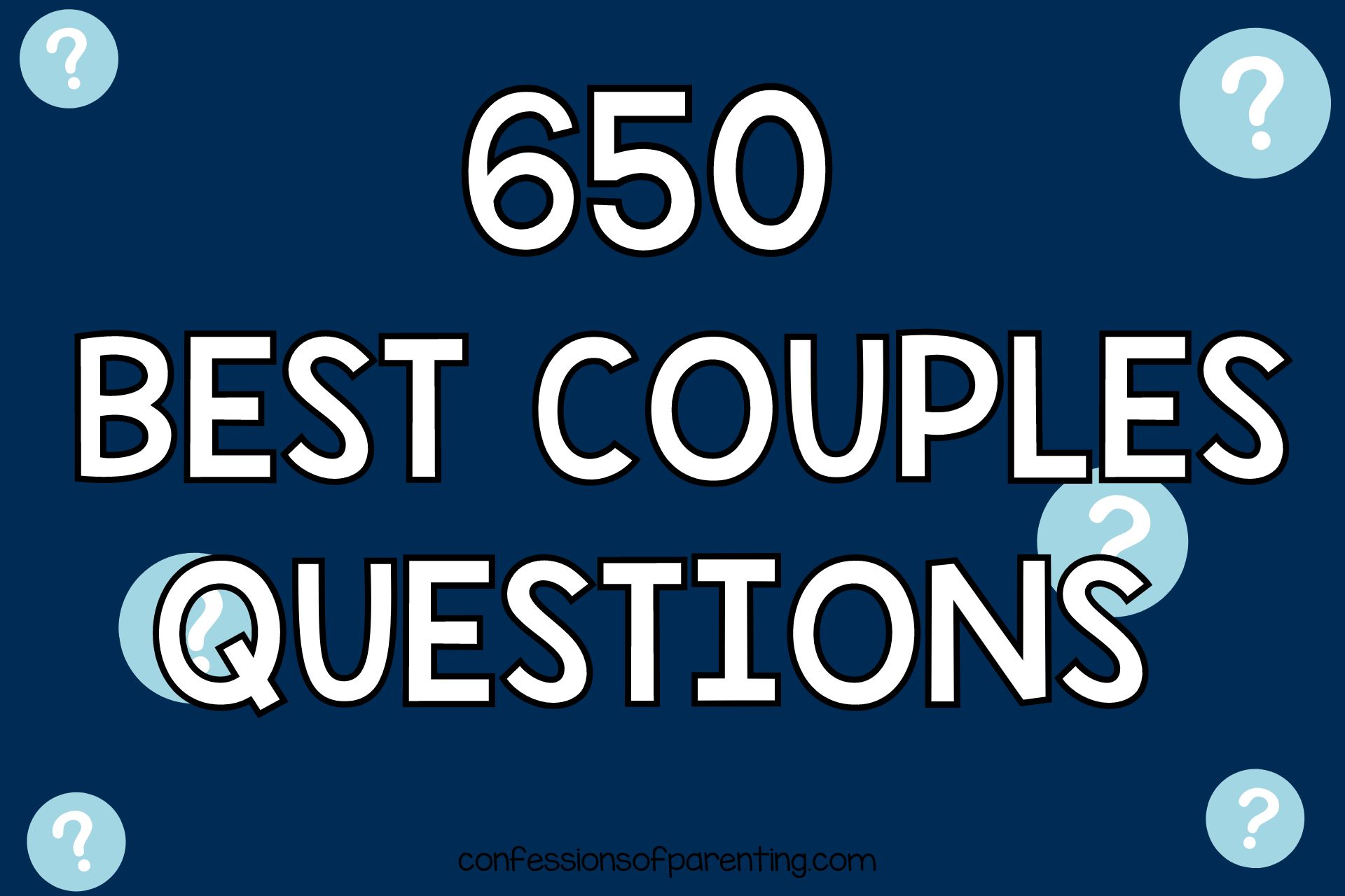 650 best couple questions on blue background with light blue questions marks.