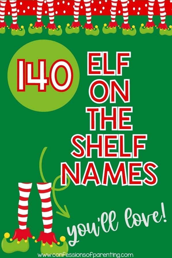 Elf feet with green background with 140 in a green circle with the words Elf on the shelf names you'll love! 