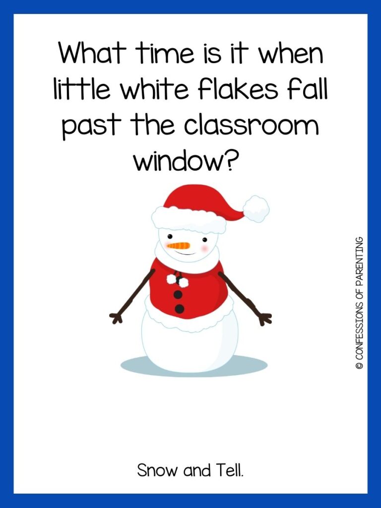 White background with blue border. black writing telling snow joke. snowman with red hat and sweater