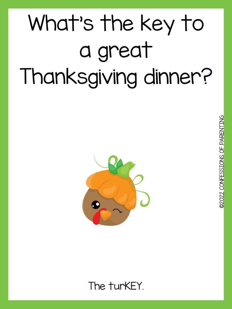 white background with green border, brown turkey head with black and white eye and other eye winking with orange pumpkin on head with green stem and leaves. turkey joke for kids