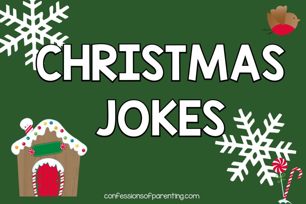 green background with white letters that say Christmas Jokes. 2 white snowflakes, 1 brown and red bird, red and white candy cane and lollipop and gingerbread house 